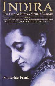 INDIRA THE LIFE OF INDIRA NEHRU GANDHI (Harper Perennial)